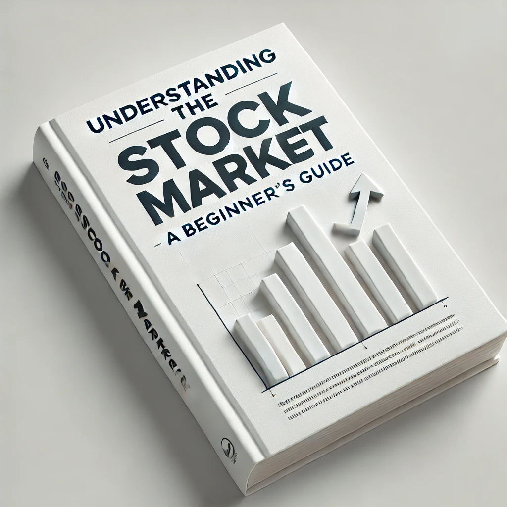 Understanding the Stock Market - Beginners Guide (Digital Download)