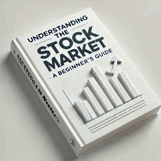 Understanding the Stock Market - Beginners Guide (Digital Download)